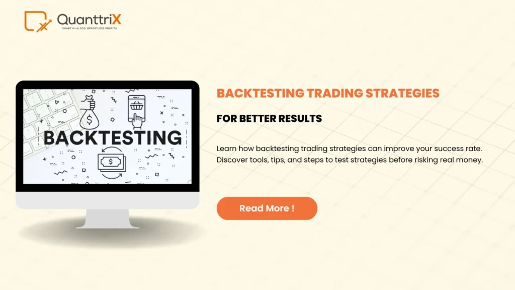 Backtesting Trading Strategies for Better Results 1 Backtesting Trading Strategies