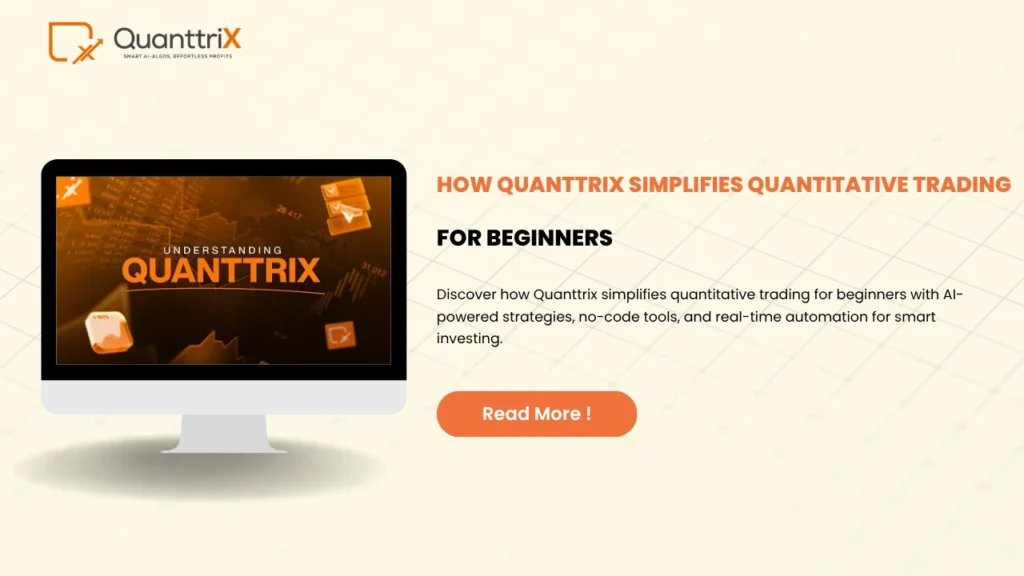How Quanttrix Simplifies Quantitative Trading for Beginners 1 Quantitative Trading