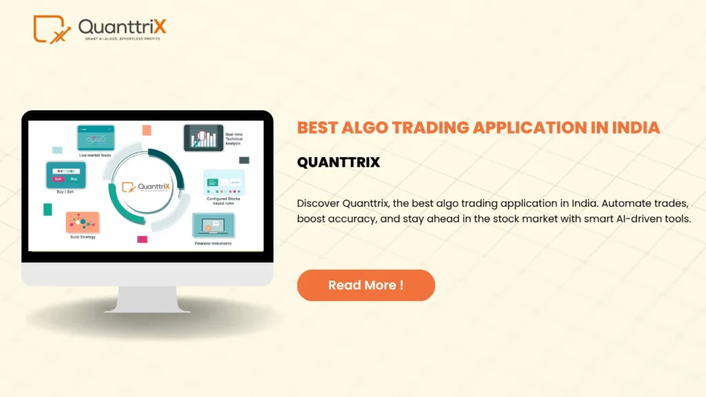 Best Algo Trading Application in India – Quanttrix 1 algo trading application