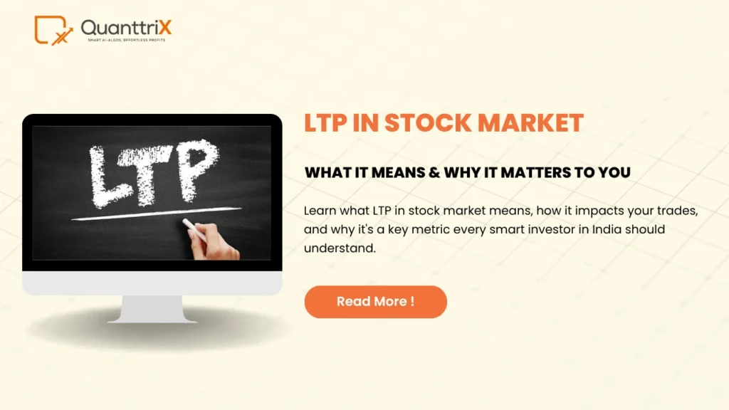 LTP in Stock Market: What It Means & Why It Matters to You 1 LTP in Stock Market