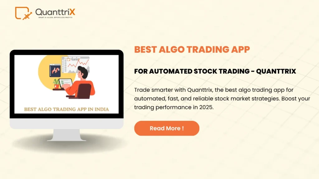 Quanttrix: Best Algo Trading App for Automated Stock Trading 1 Best Algo Trading App