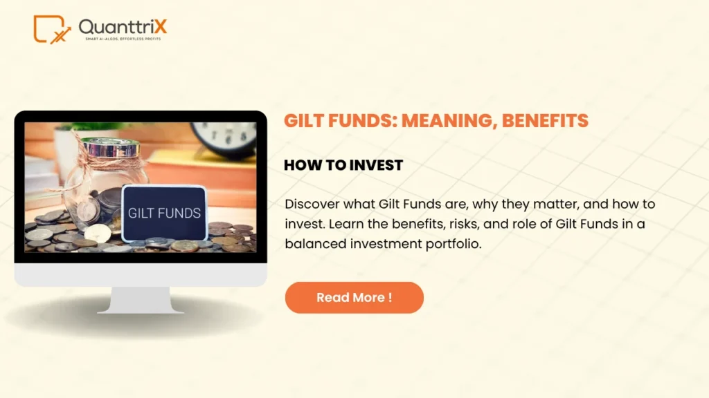 Gilt Funds: Meaning, Benefits & How to Invest 1 Gilt Funds Meaning, Benefits